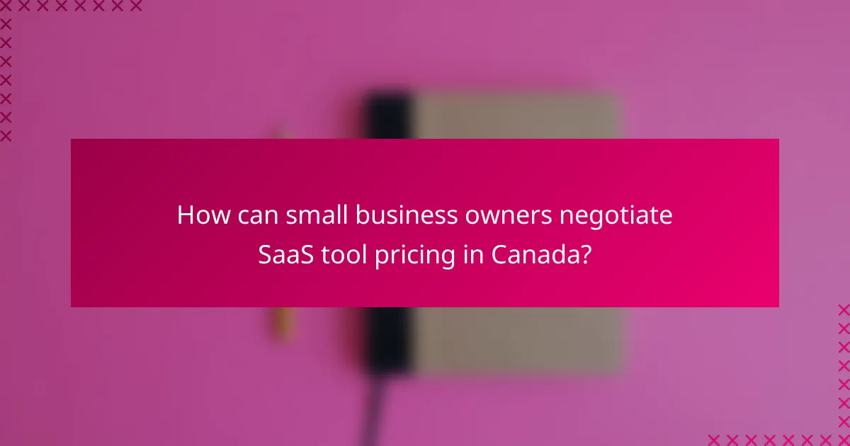 How can small business owners negotiate SaaS tool pricing in Canada?