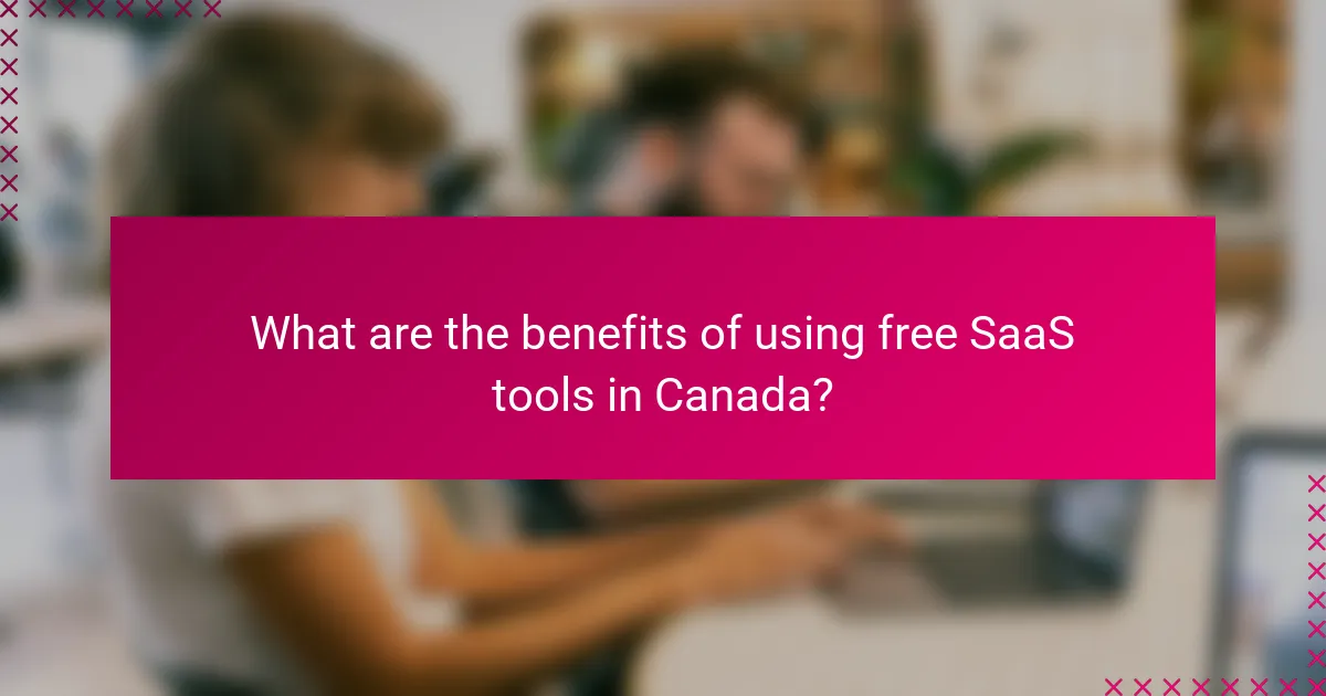 What are the benefits of using free SaaS tools in Canada?