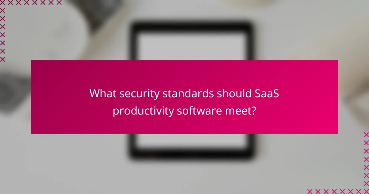What security standards should SaaS productivity software meet?